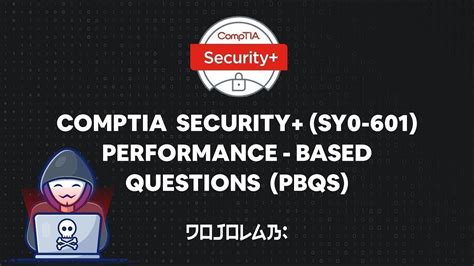 security+ 601 pbq practice|Security+ Practice Test – Performance Based。